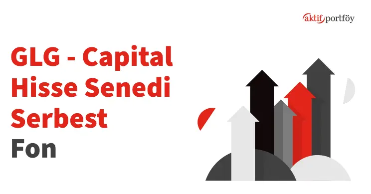 Capital Hisse Senedi Serbest Fon (GLG)