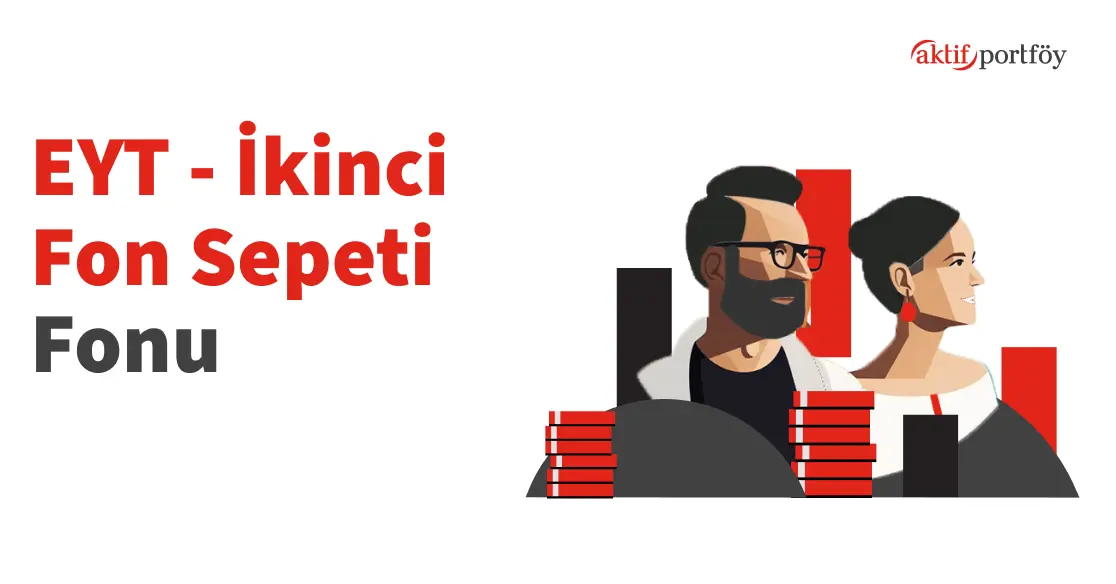 İkinci Fon Sepeti Fonu (EYT)