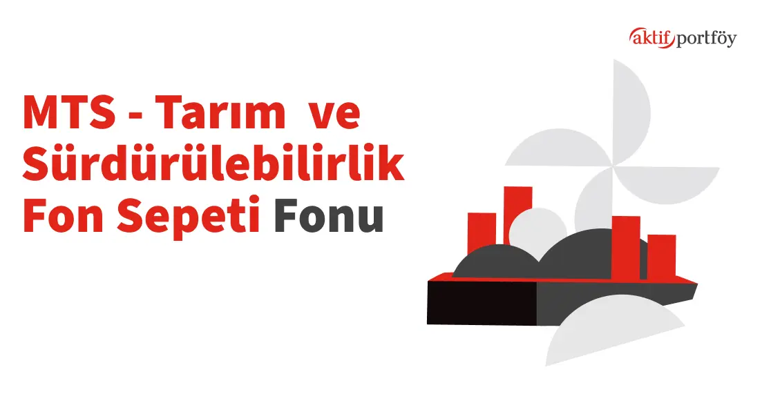 Tarım ve Sürdürülebilirlik Fon Sepeti Fonu (MTS)