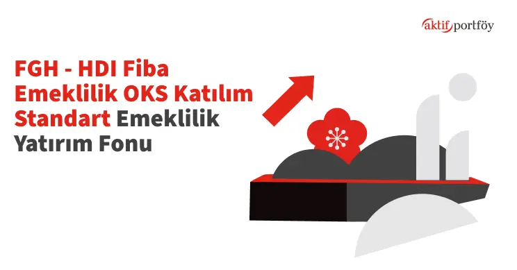 HDI Fiba Emeklilik OKS Katılım Standart Emeklilik Yatırım Fonu (FGH)